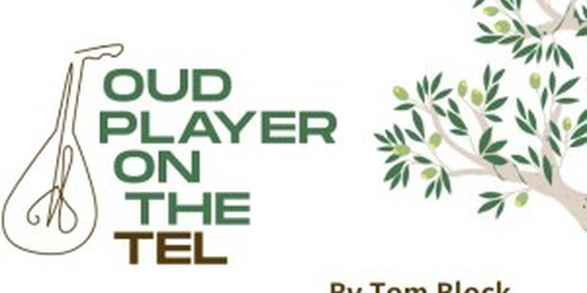 OUD PLAYER ON THE TEL To Have World Premiere At HERE Arts Center