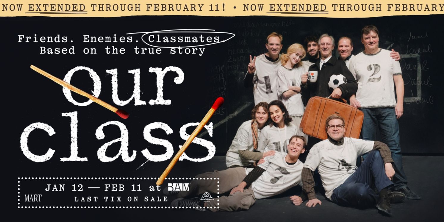 OUR CLASS Extended Through February 11 At Brooklyn Academy Of Music  Image
