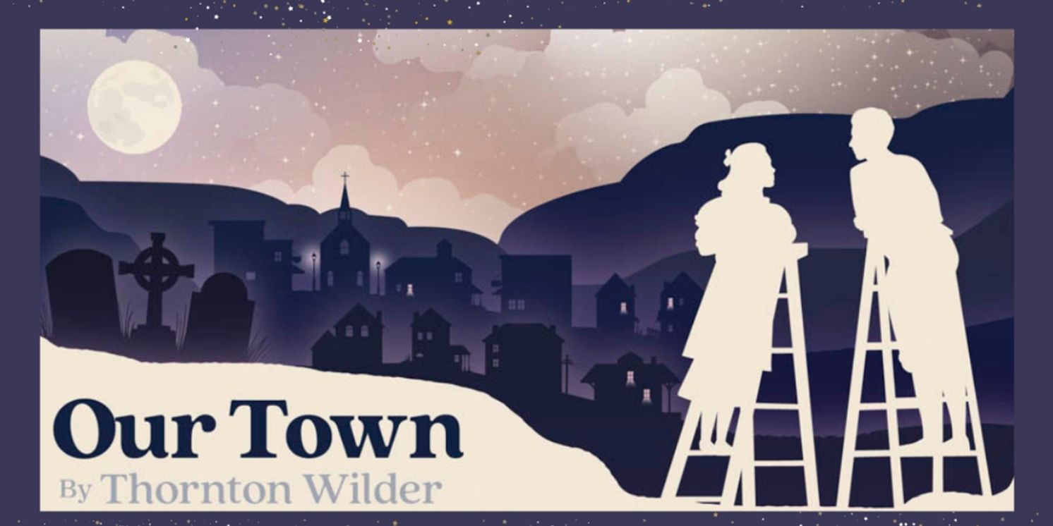 OUR TOWN Comes to Abbey Theater Of Dublin And Stage Right Theatrics  Image