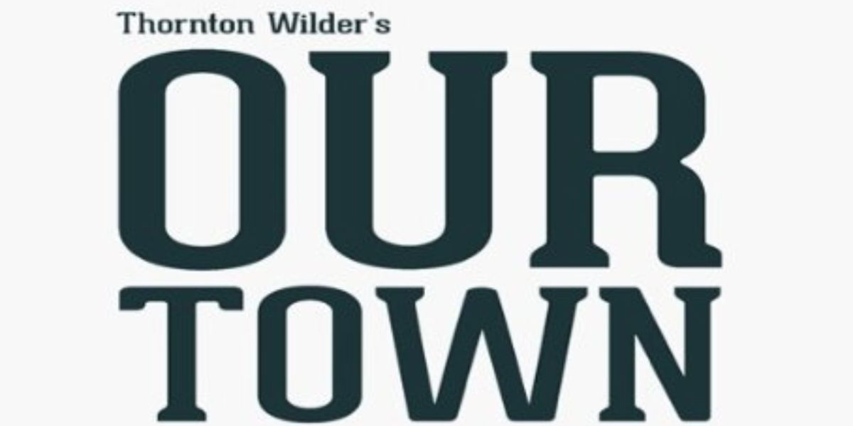 OUR TOWN Comes to Wright State Theatre