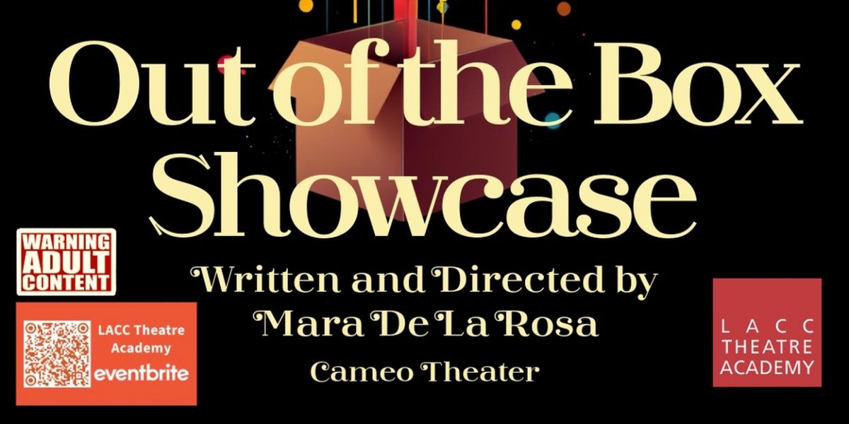 OUT OF THE BOX SHOWCASE Set for LACC Theatre Academy Next Month