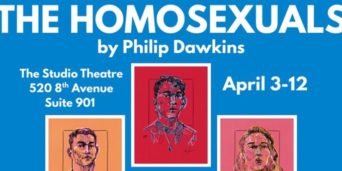 OUT/PLAY Will Present THE HOMOSEXUALS in NYC Premiere This April Photos