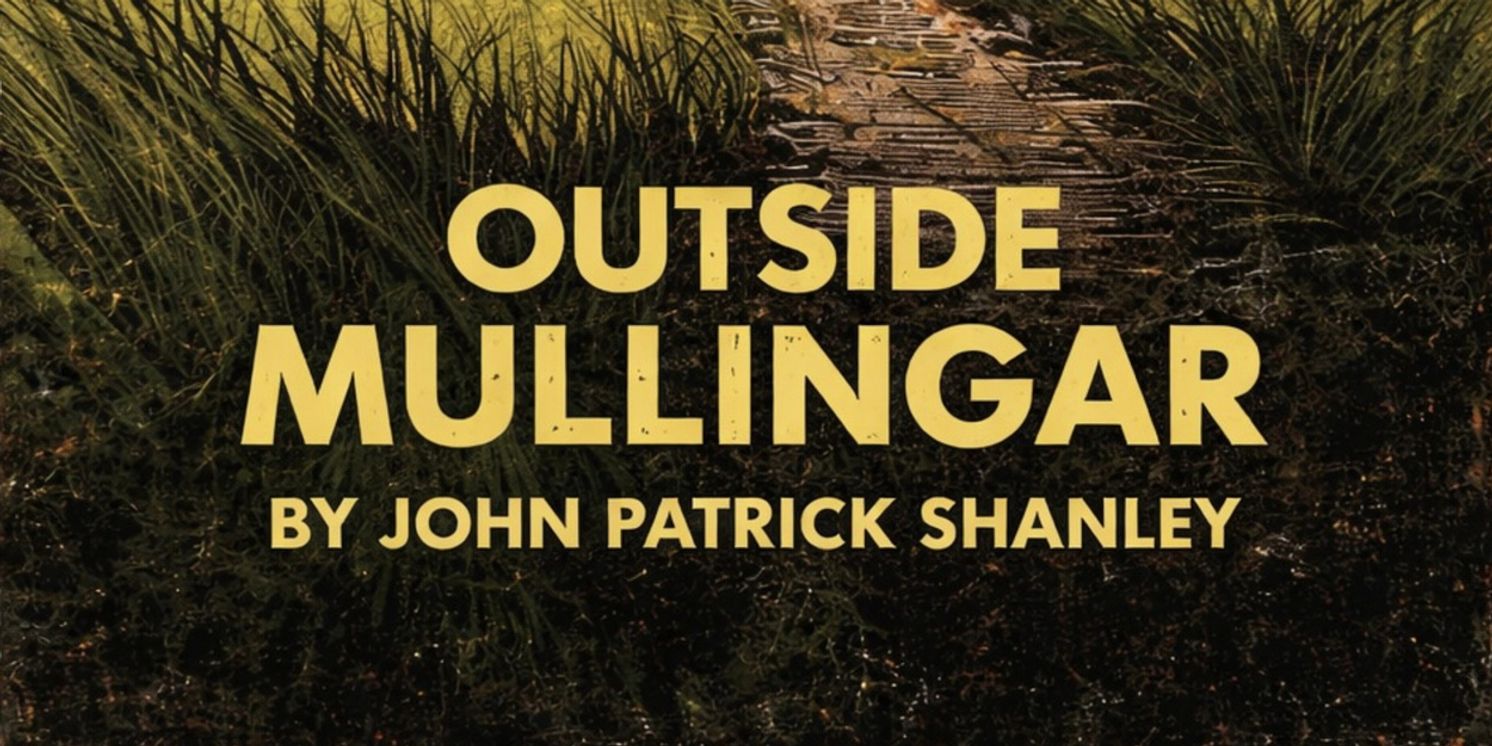 OUTSIDE MULLINGAR Will Come to The Schoolhouse Theater  Image
