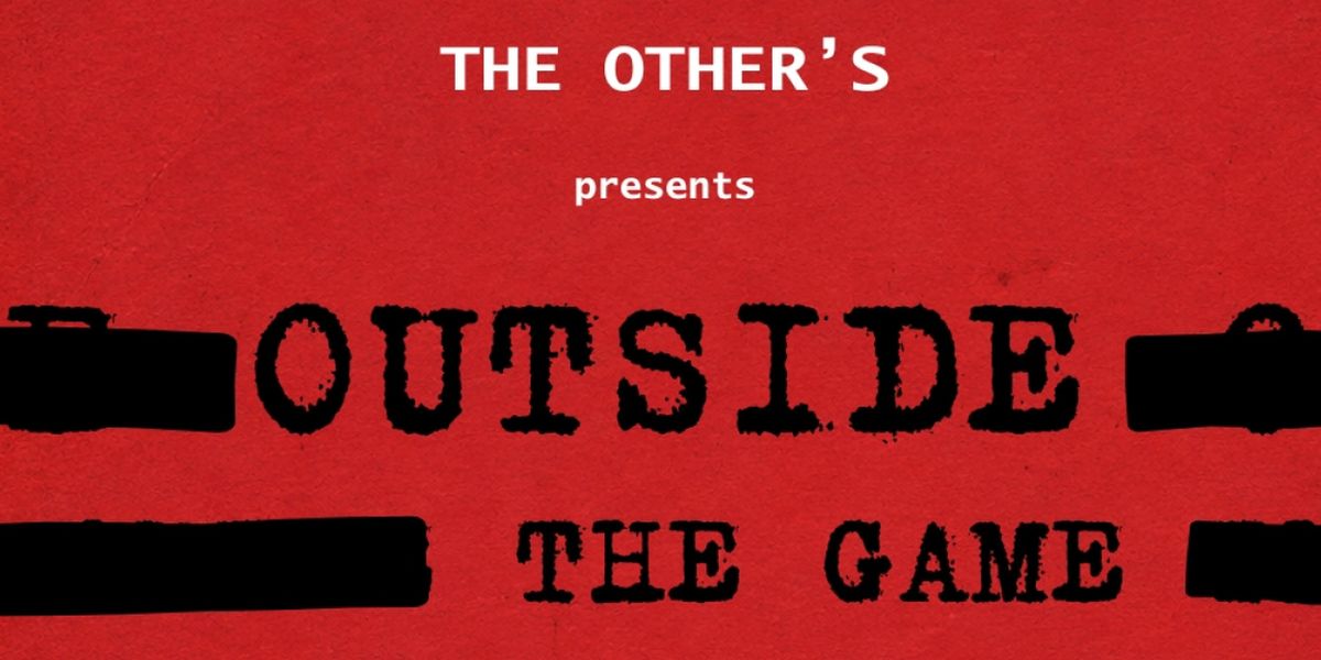 OUTSIDE THE GAME Will Make English-Language Debut