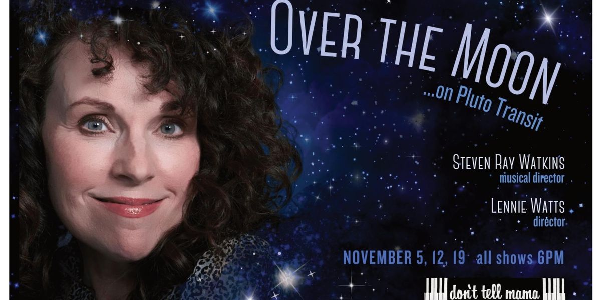 Camille Diamond Will Make Solo Show Debut At Don't Tell Mama With OVER THE MOON….ON PLUTO TRANSIT