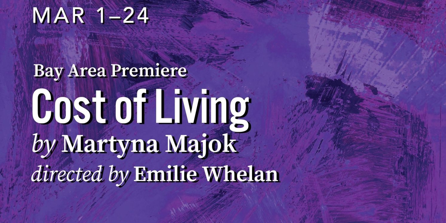 Oakland Theater Project Opens 2024 Season with Bay Area Premiere of Pulitzer Prize–winning COST OF LIVING  Image