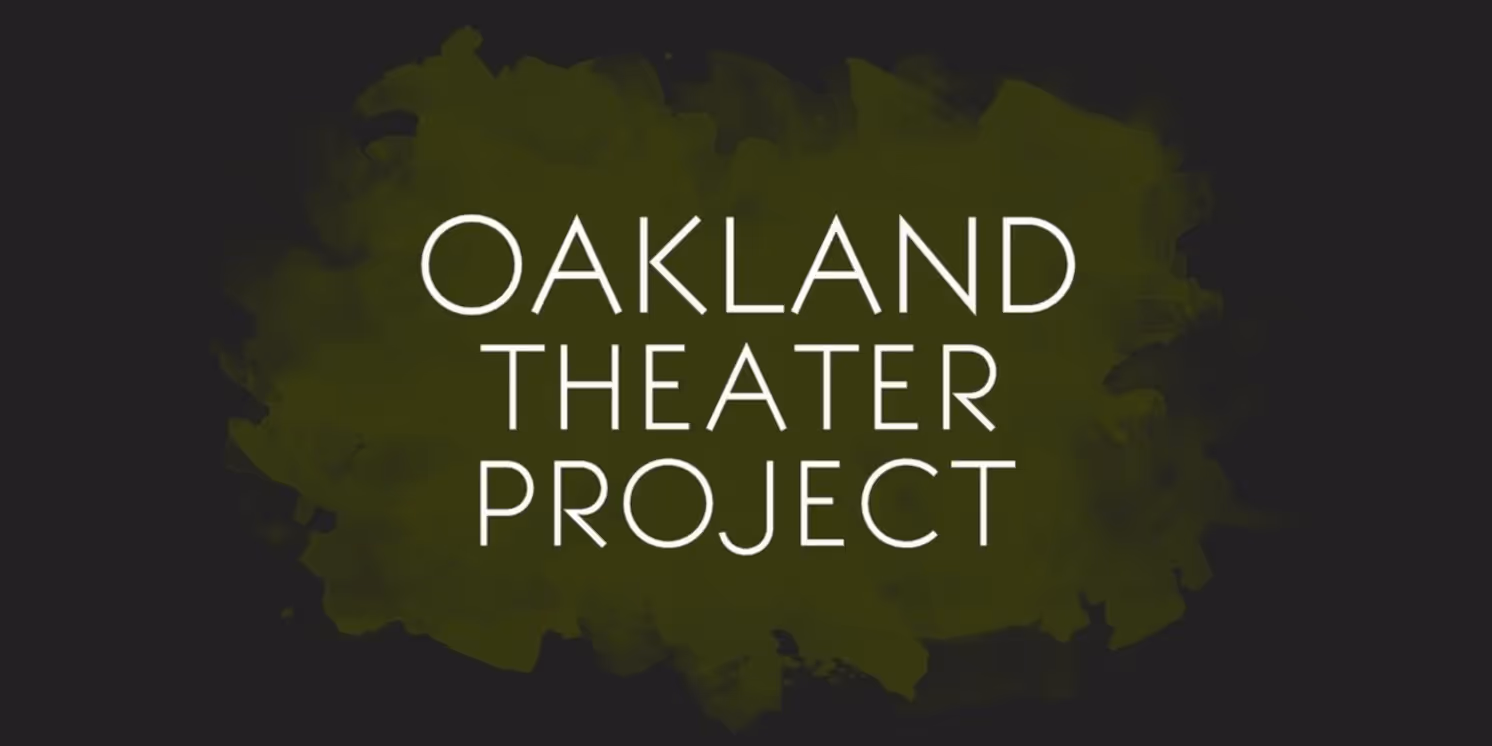 Oakland Theater Project Reveals 2026 Season and New Co-Artistic Director  Image