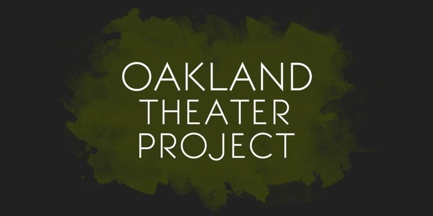 Oakland Theater Project Reveals 2026 Season and New Co-Artistic Director Photo