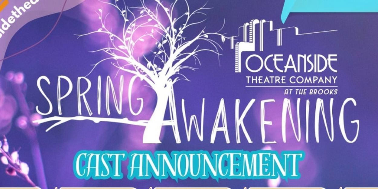 SPRING AWAKENING Comes to Oceanside Theatre Company With Student-Led Cast and Creative Team  Image