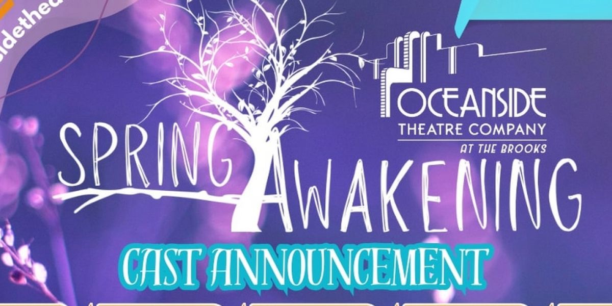 SPRING AWAKENING Comes to Oceanside Theatre Company With Student-Led Cast and Creative Team
