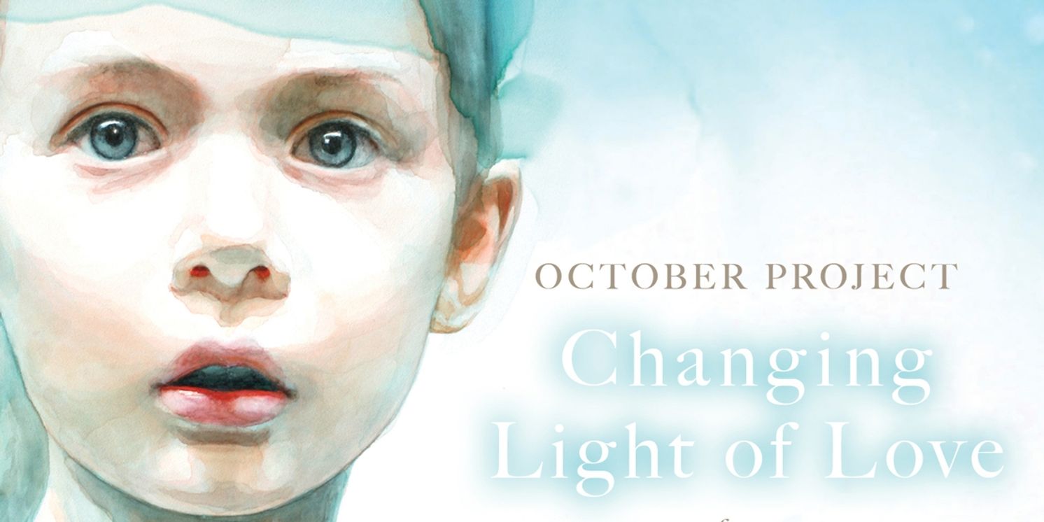 October Project Releases New Song 'Changing Light Of Love'  Image