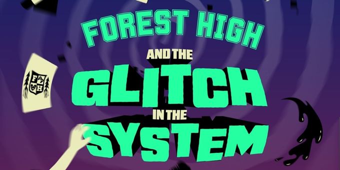 FOREST HIGH AND THE GLITCH IN THE SYSTEM to be Presented Off-Broadway This Sprin Photos