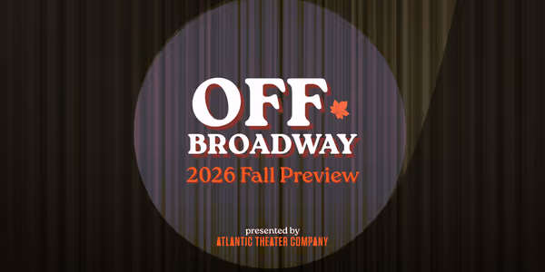 All the Off-Broadway Shows to See in Fall 2026 - A Complete Guide Photo