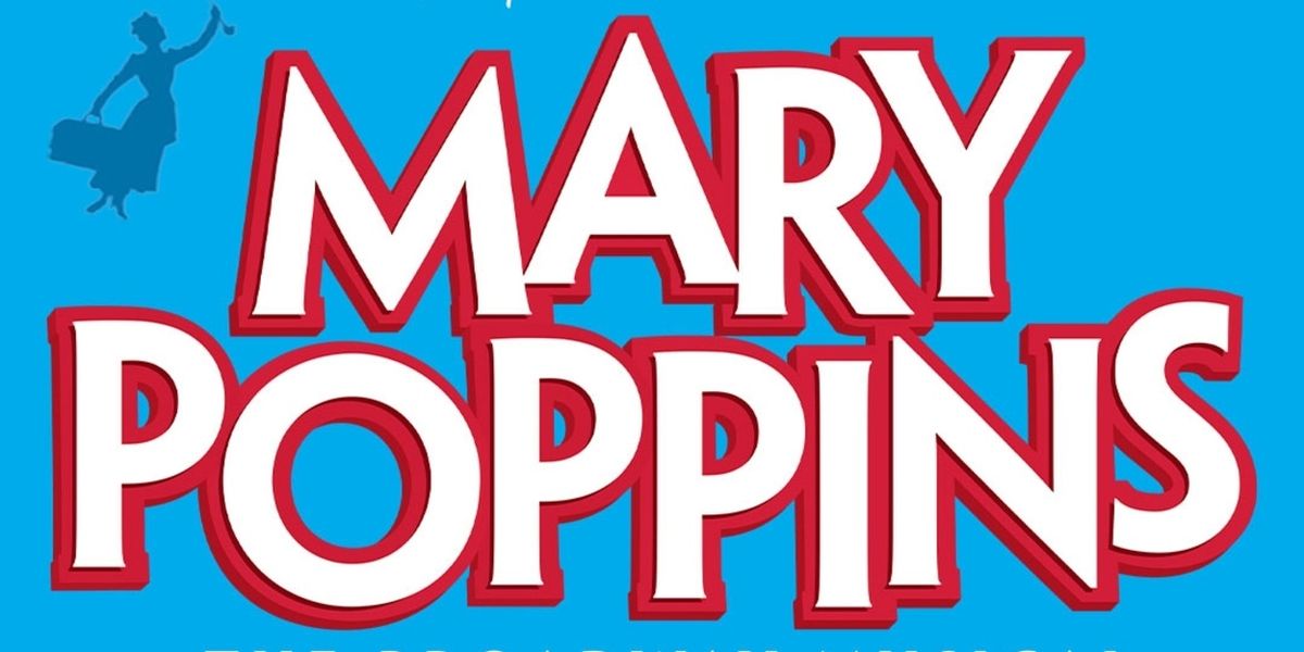 MARY POPPINS to be Presented at Ogunqiut & The Music Hall This Holiday Season