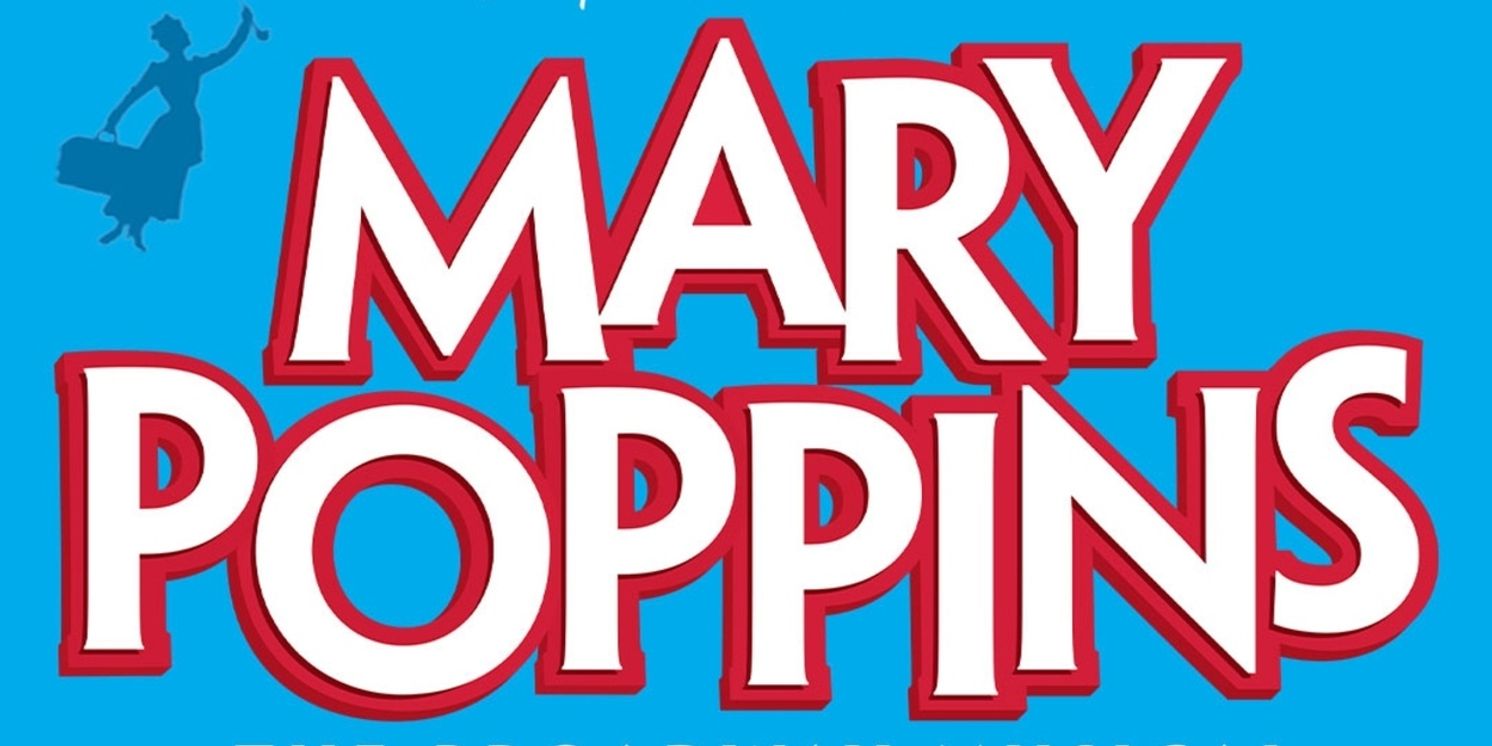 MARY POPPINS to be Presented at The Music Hall This Holiday Season  Image