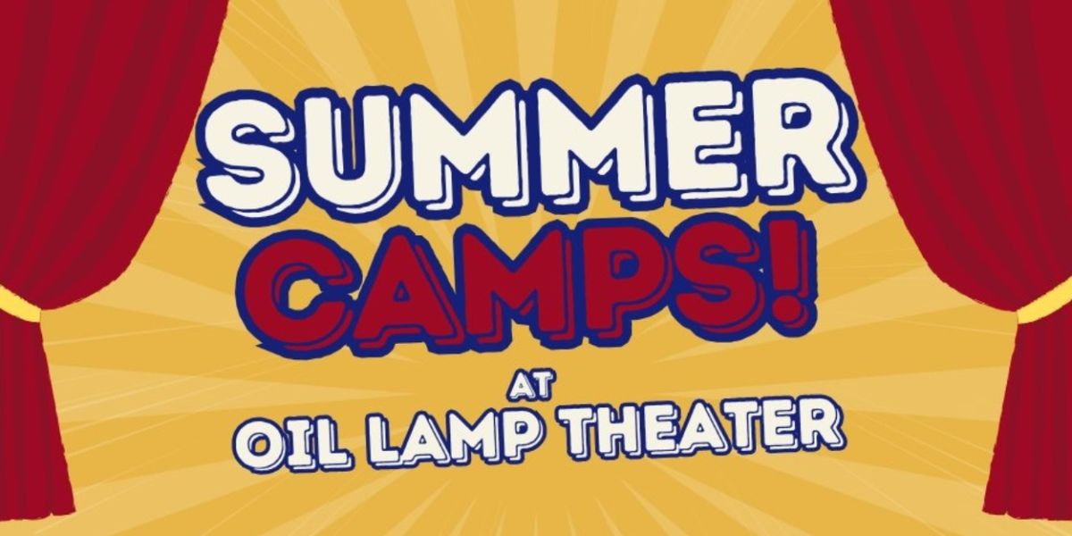 Oil Lamp Theater to Host 2025 Summer Camp Sampler