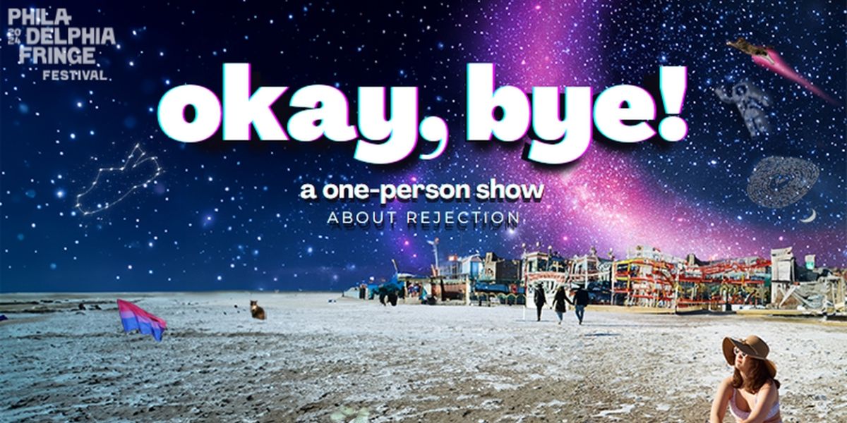 Kaila Galinat's One-Person Show OKAY, BYE! to Open At Philadelphia Fringe