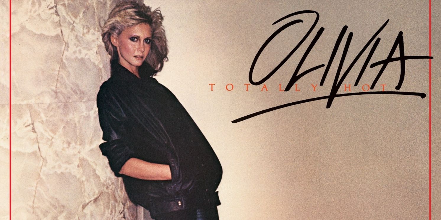 Olivia Newton-John's 'Totally Hot' to Be Reissued For 45th Anniversary  Image