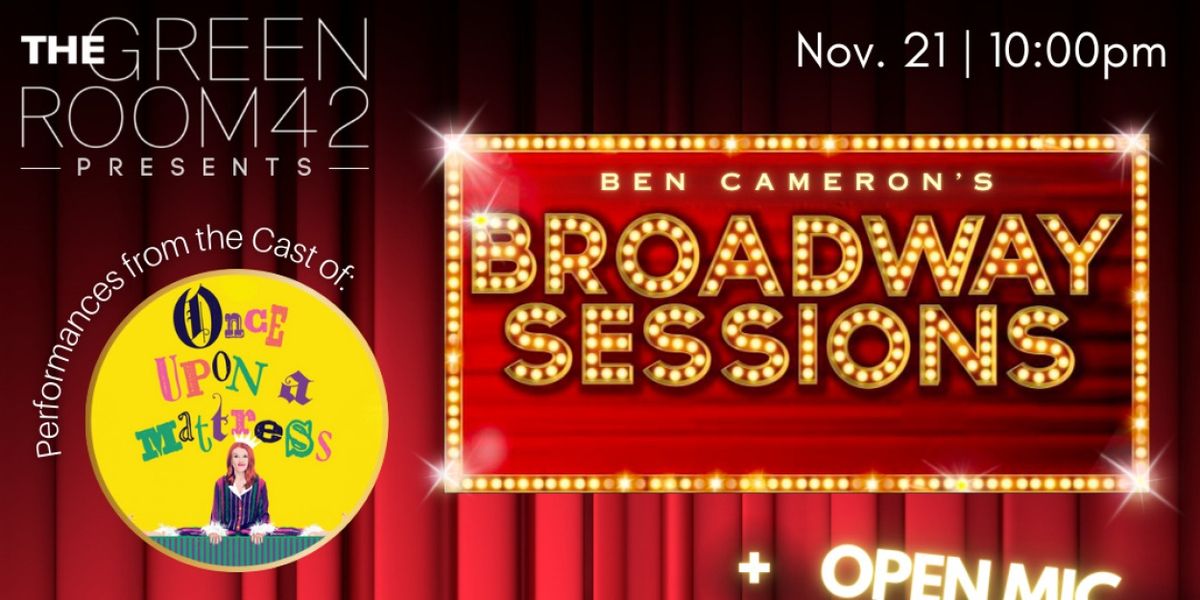ONCE UPON A MATTRESS Cast Members Join BROADWAY SESSIONS This Week