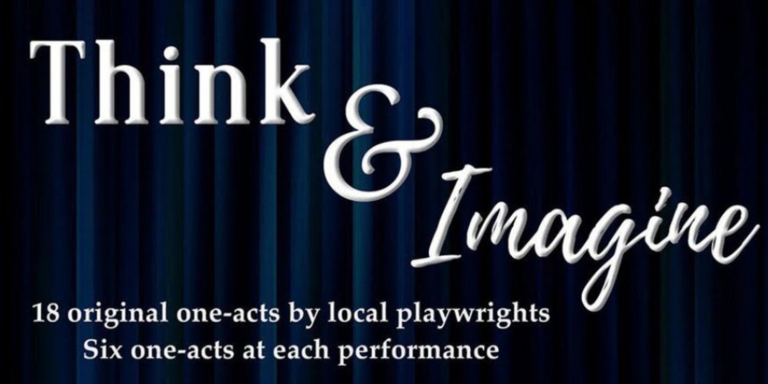 One-Act Theatre Festival Challenges Audiences to THINK AND IMAGINE  Image