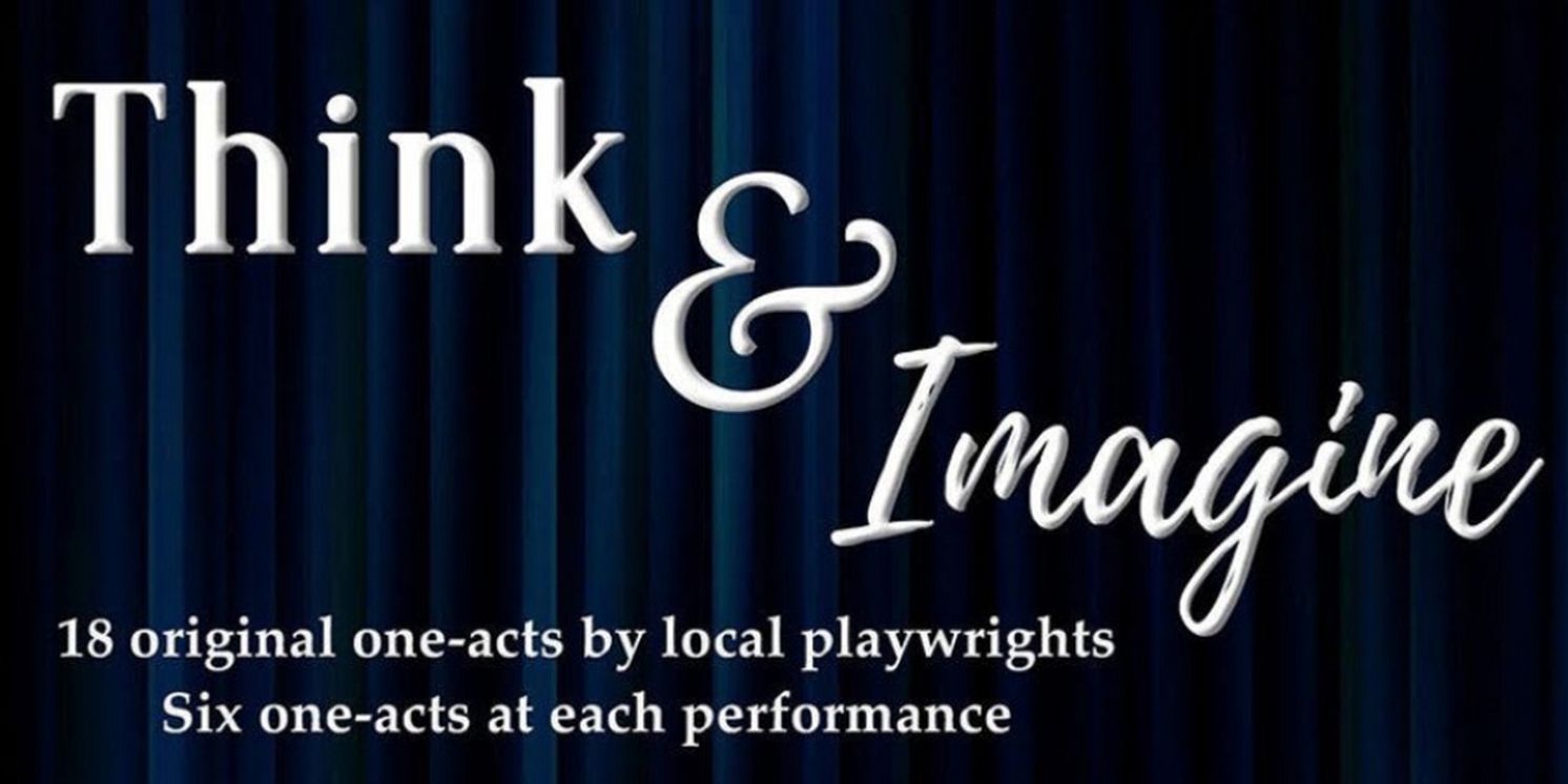 One-Act Theatre Festival Challenges Audiences To THINK & IMAGINE  Image