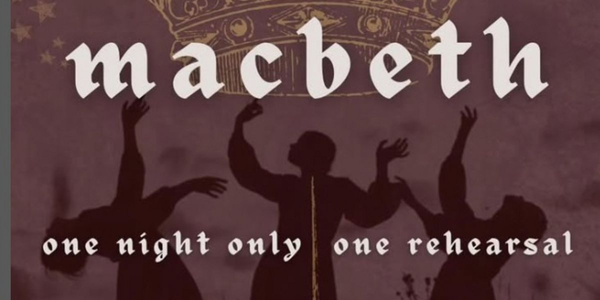 One-Rehearsal MACBETH Comes to The Vino Theater