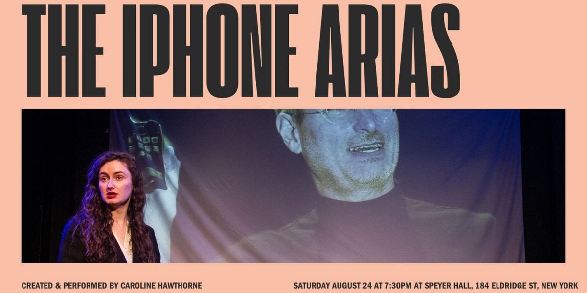THE IPHONE ARIAS Will Have One Night Showing at The Performance Project at University Settlement