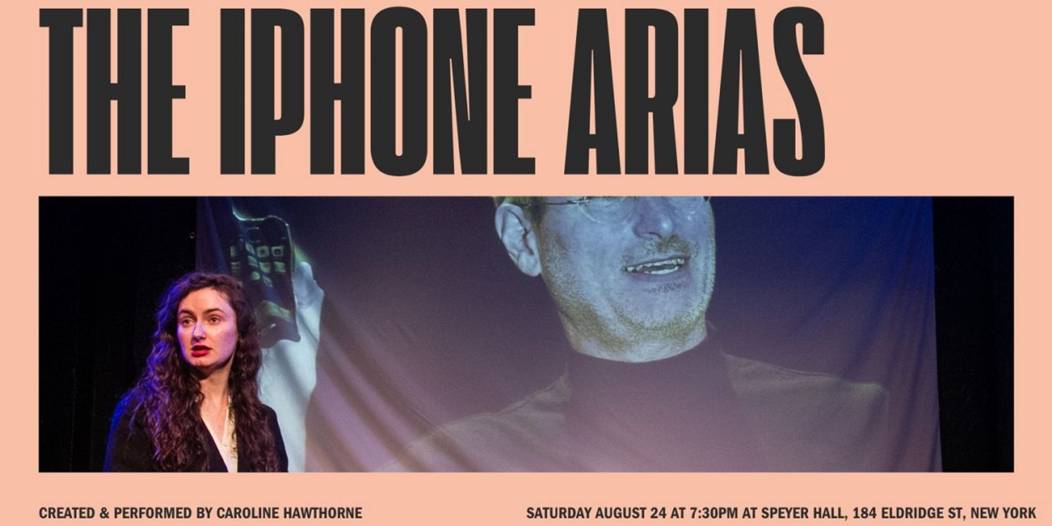 THE IPHONE ARIAS Will Have One Night Showing at The Performance Project at University Settlement  Image