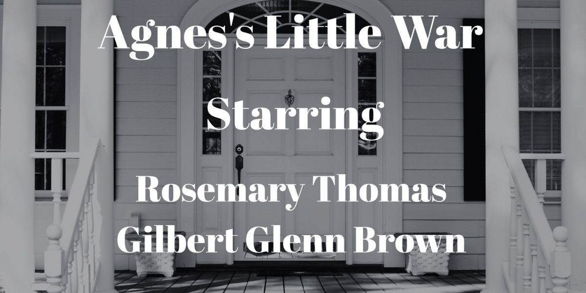 AGNES'S LITTLE WAR to be Presented at Open-Door Playhouse