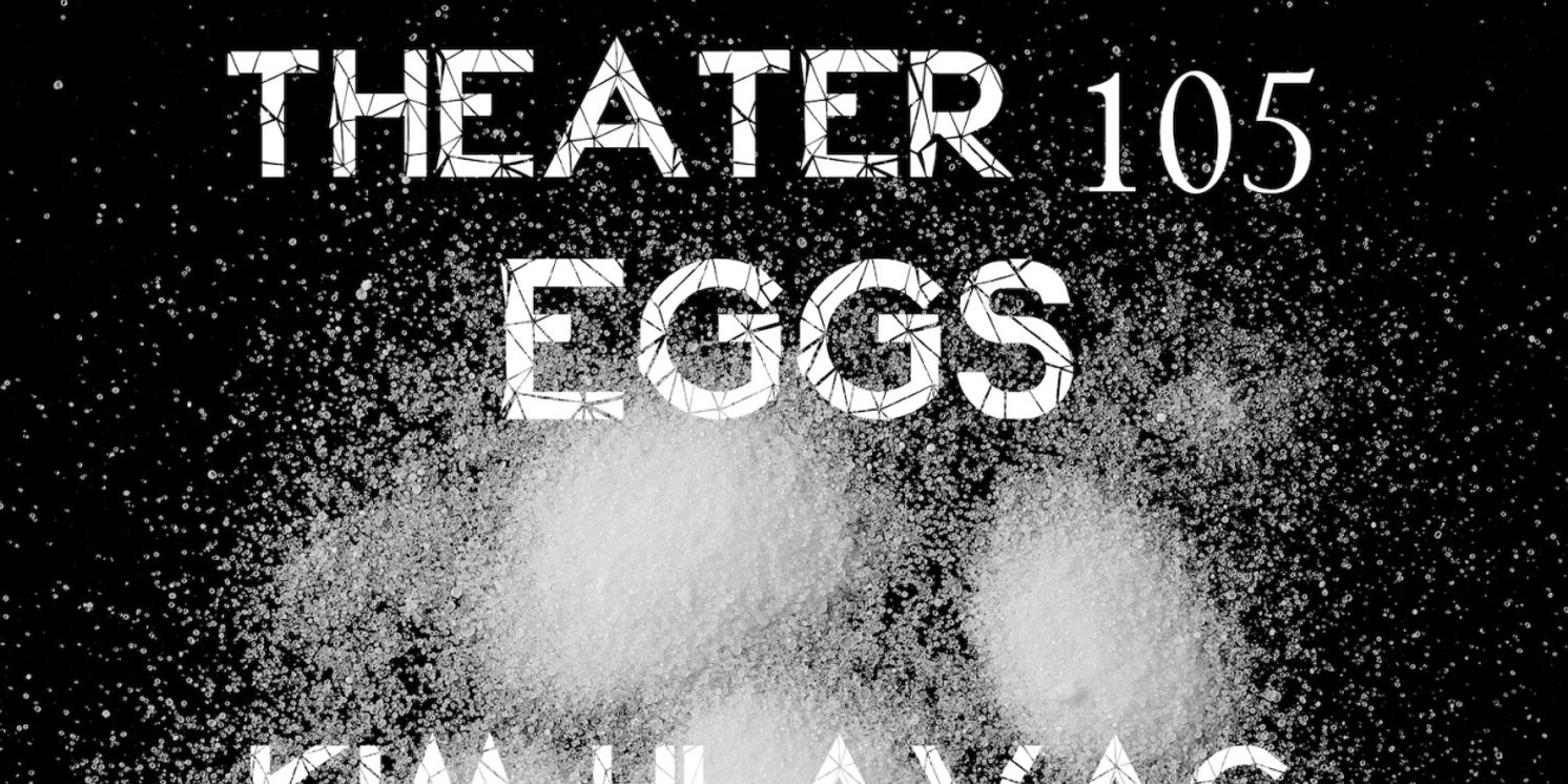 Open-Door Playhouse Debuts EGGS This Month  Image