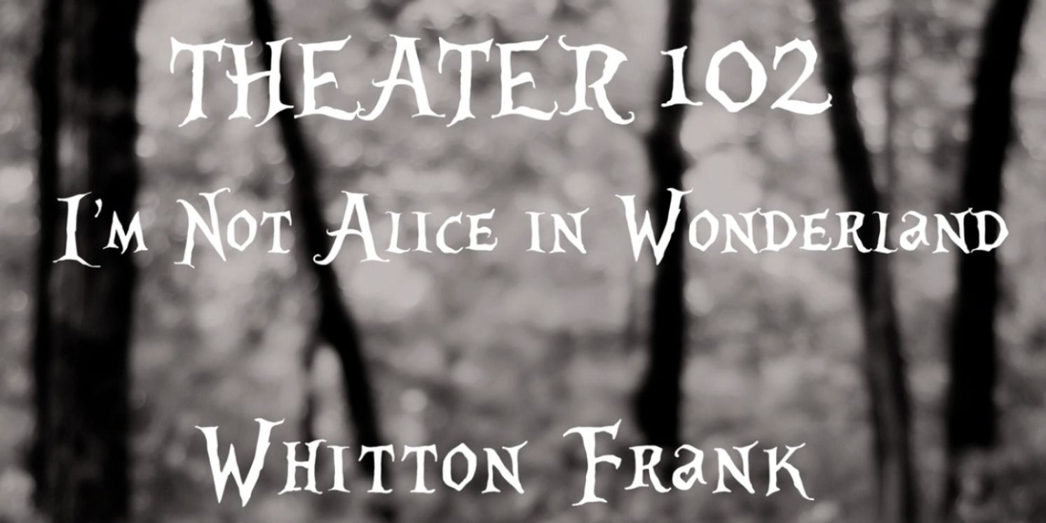 Open-Door Playhouse Debuts I'M NOT ALICE IN WONDERLAND On October 4  Image