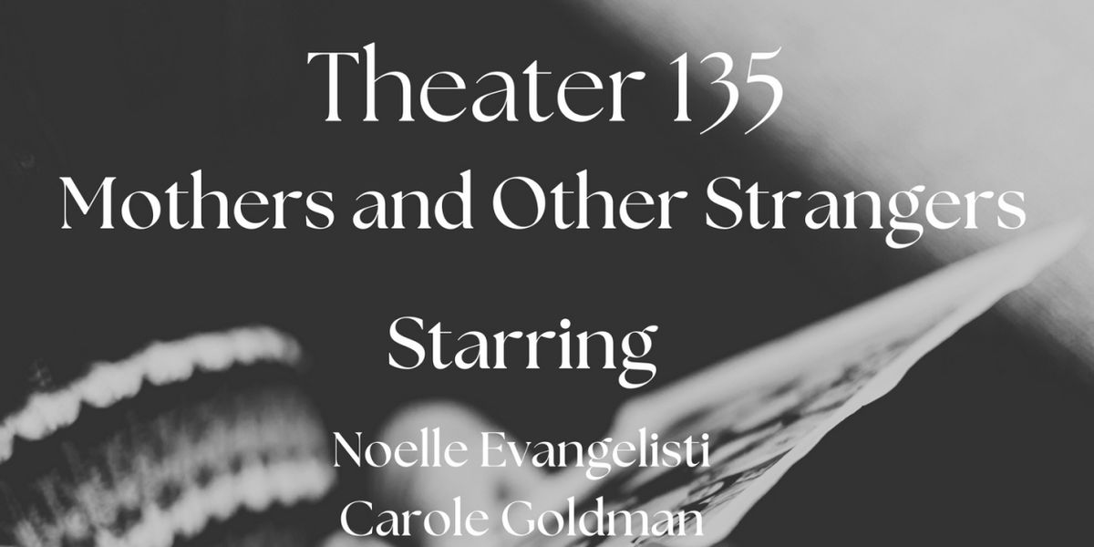 Open-Door Playhouse to Debut MOTHERS AND OTHER STRANGERS in May