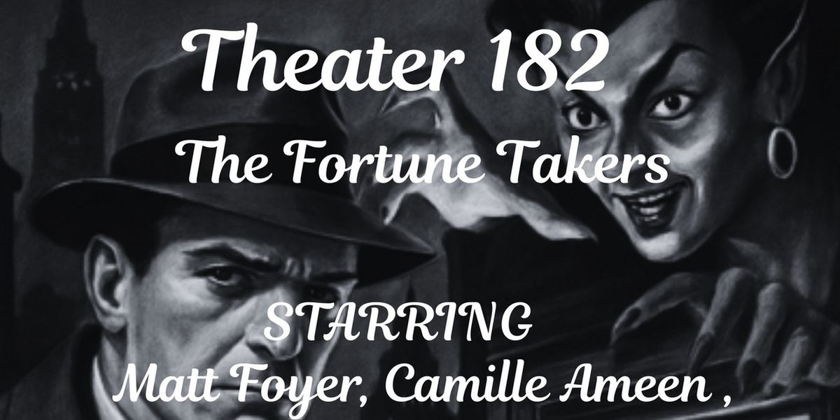 Open-Door Playhouse Debuts THE FORTUNE TAKERS