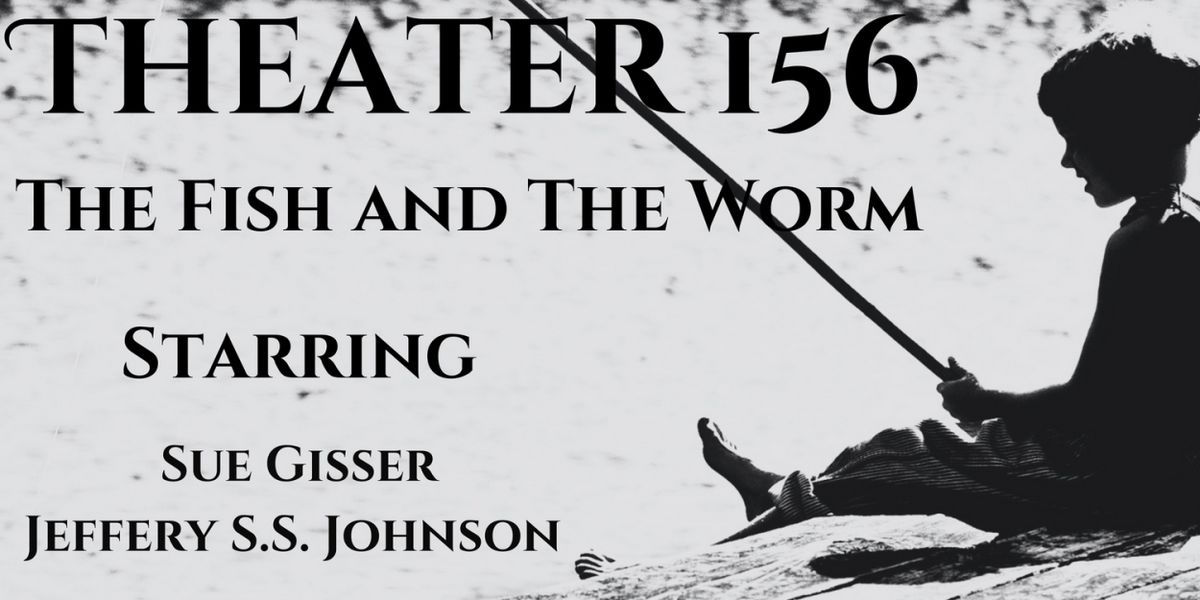 THE FISH AND THE WORM Audio Play to be Presented at Open-Door Playhouse