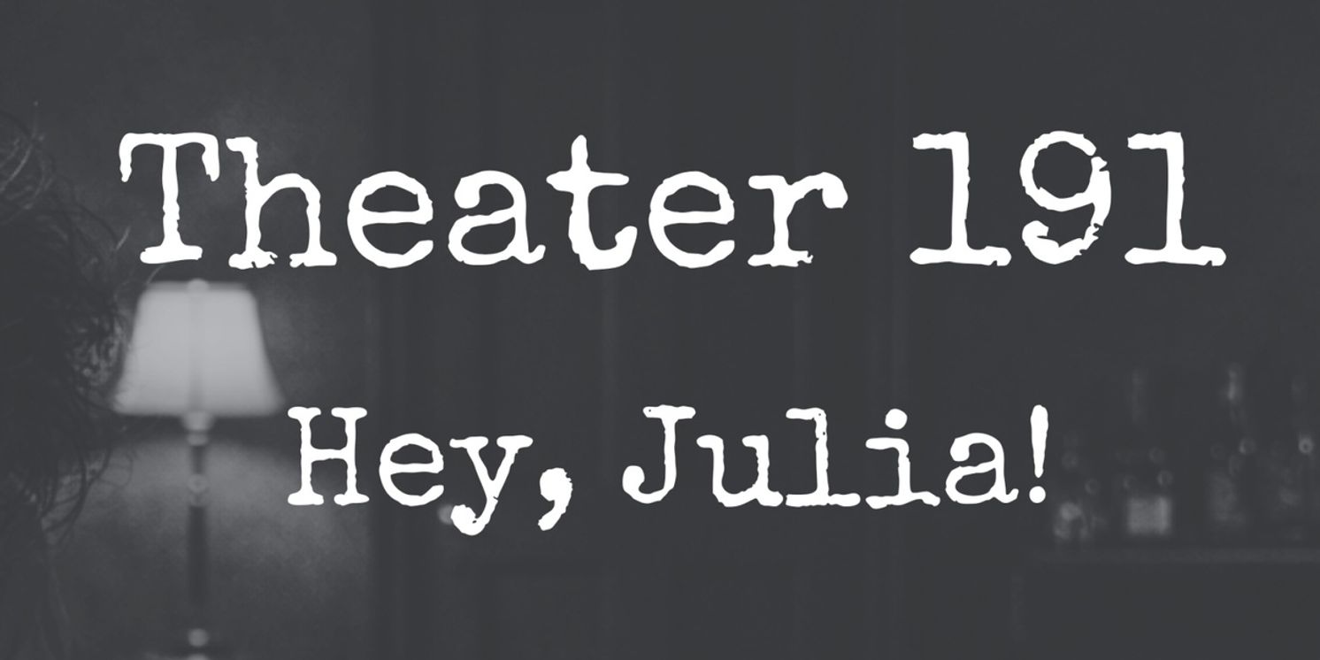 Open-Door Playhouse Will Present New Podcast Play HEY, JULIA!  Image