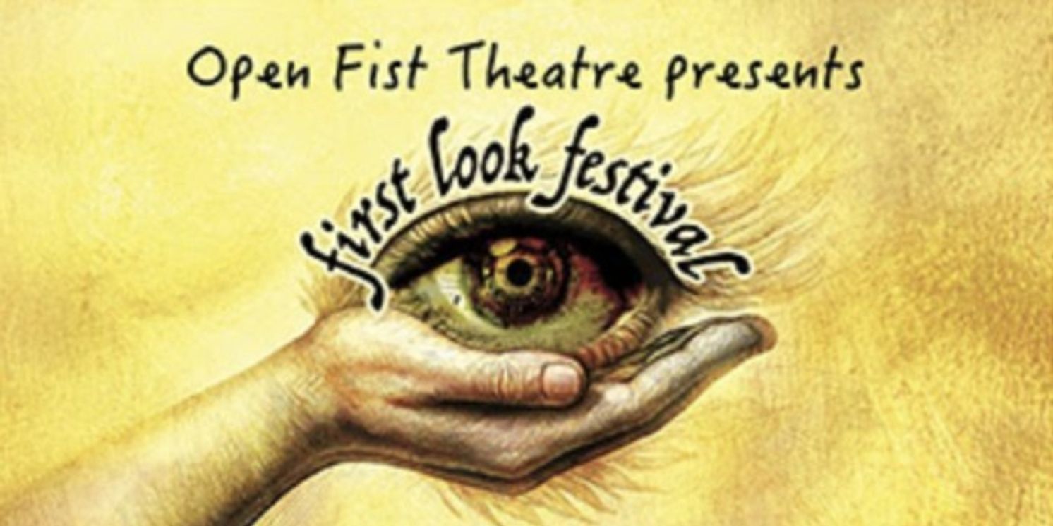 Open Fist Theatre Company’s FIRST LOOK FESTIVAL to Present 4 New Plays and More  Image
