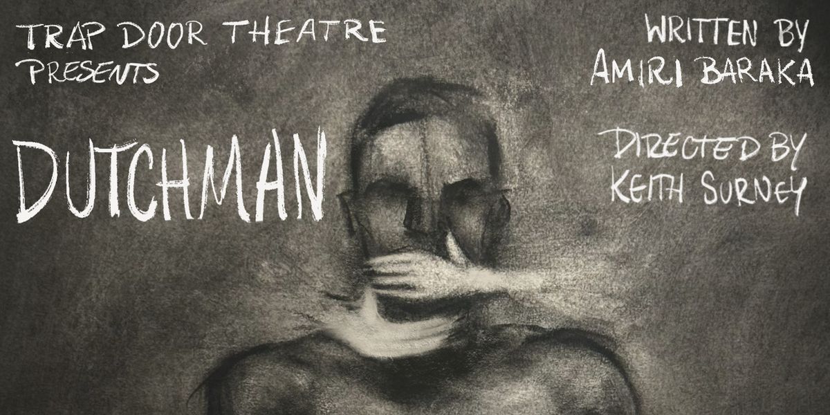 DUTCHMAN by Amiri Baraka to Open at Trap Door Theatre Next Week