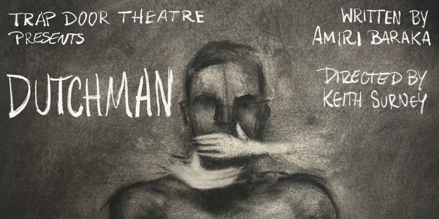 DUTCHMAN by Amiri Baraka to Open at Trap Door Theatre Next Week  Image