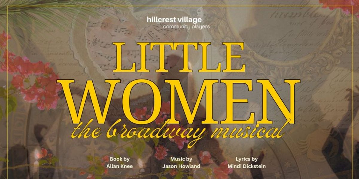 LITTLE WOMEN to Open at Hillcrest Village Community Players Tomorrow