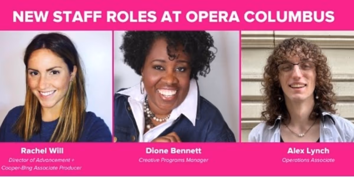 Opera Columbus Highlights Administrative Talent With New Staff Roles