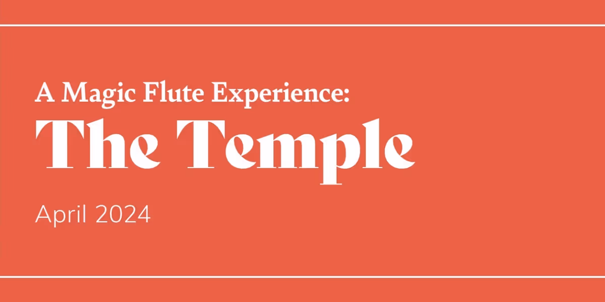 Opera Columbus to Present Immersive A MAGIC FLUTE EXPERIENCE: THE TEMPLE