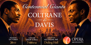 Opera Mississippi Will Perform CENTENNIAL GIANTS: COLTRANE & DAVIS in October
