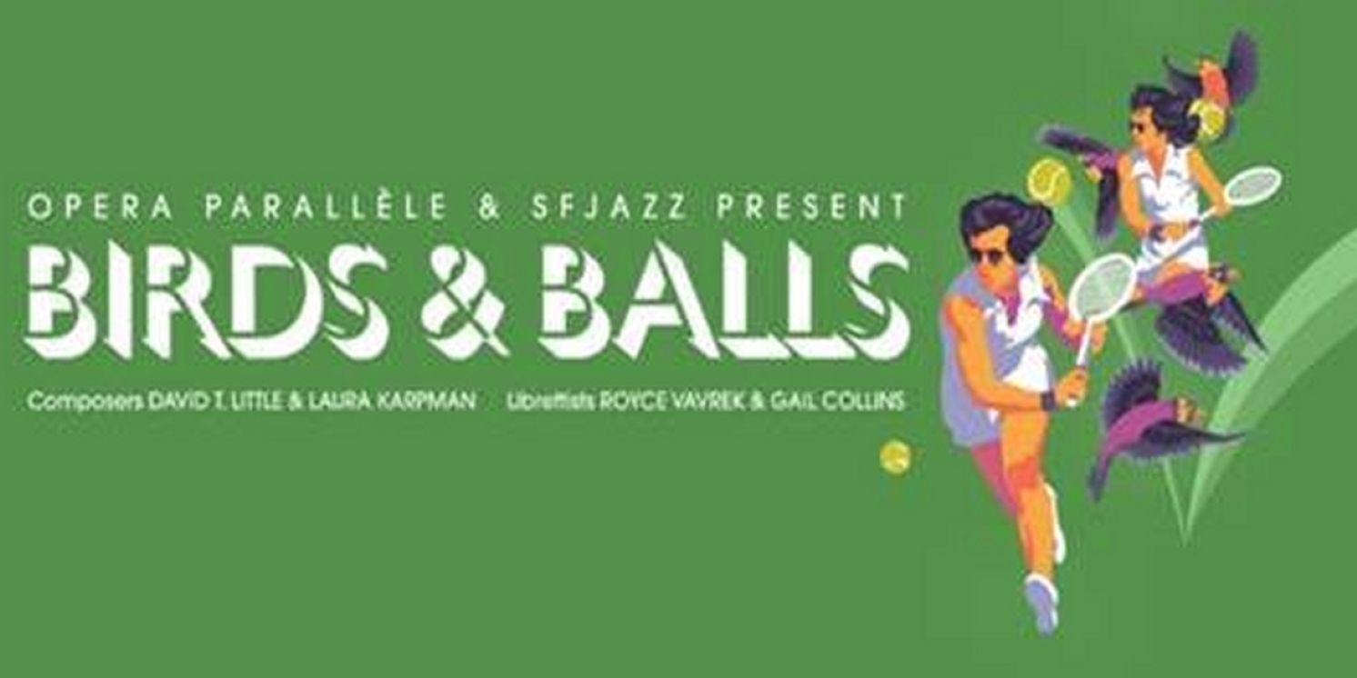 Opera Parallèle Reveals BIRDS & BALLS Bullhorn Programs  Image