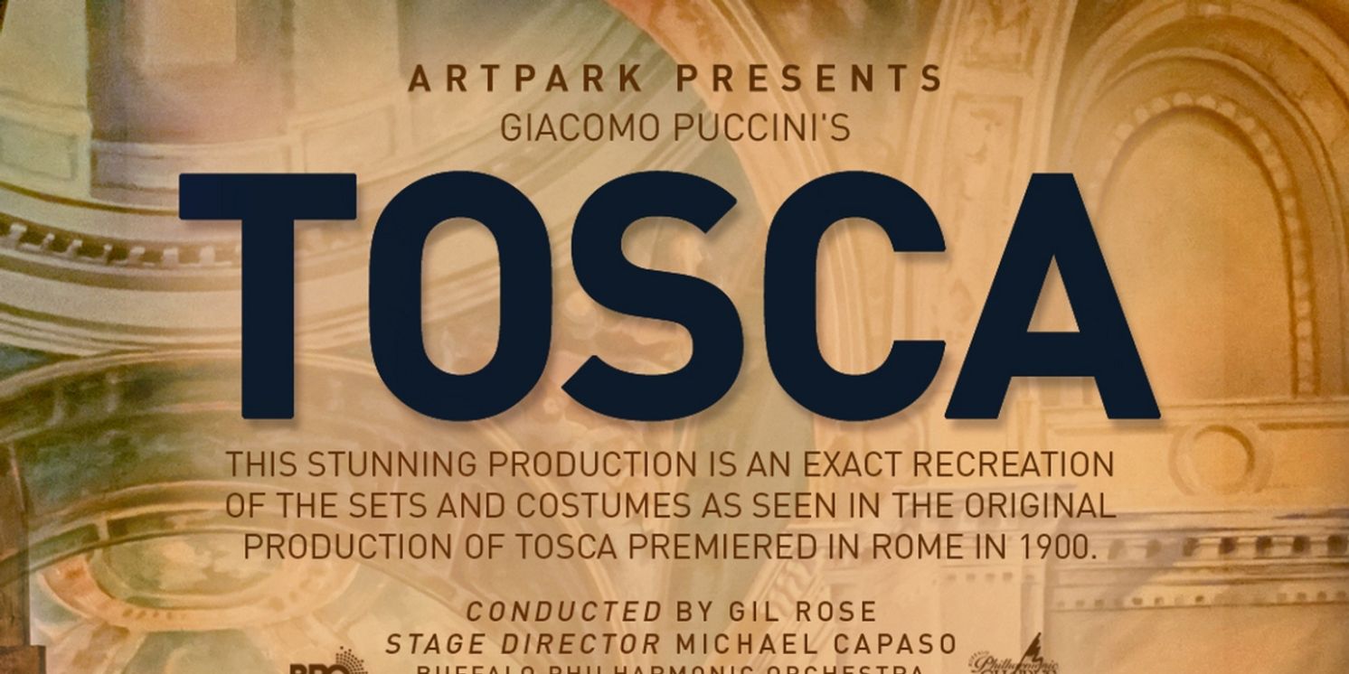 Opera Puccini's TOSCA Comes to Artpark Mainstage Theater Next Summer  Image