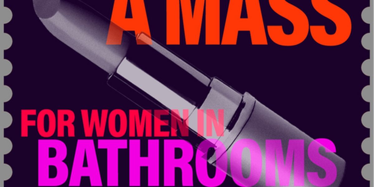 A MASS FOR WOMEN IN BATHROOMS to be Presented at Opera Saratoga
