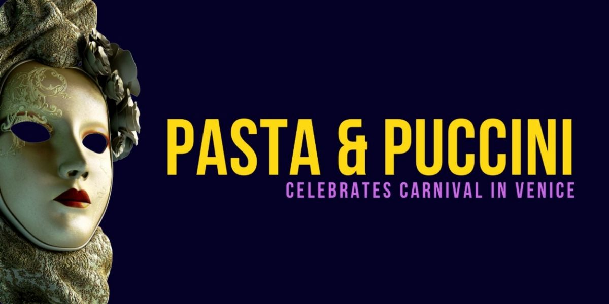 Opera Saratoga Announces Fundraiser Pasta And Puccini: Celebrating CARNIVAL IN VENICE