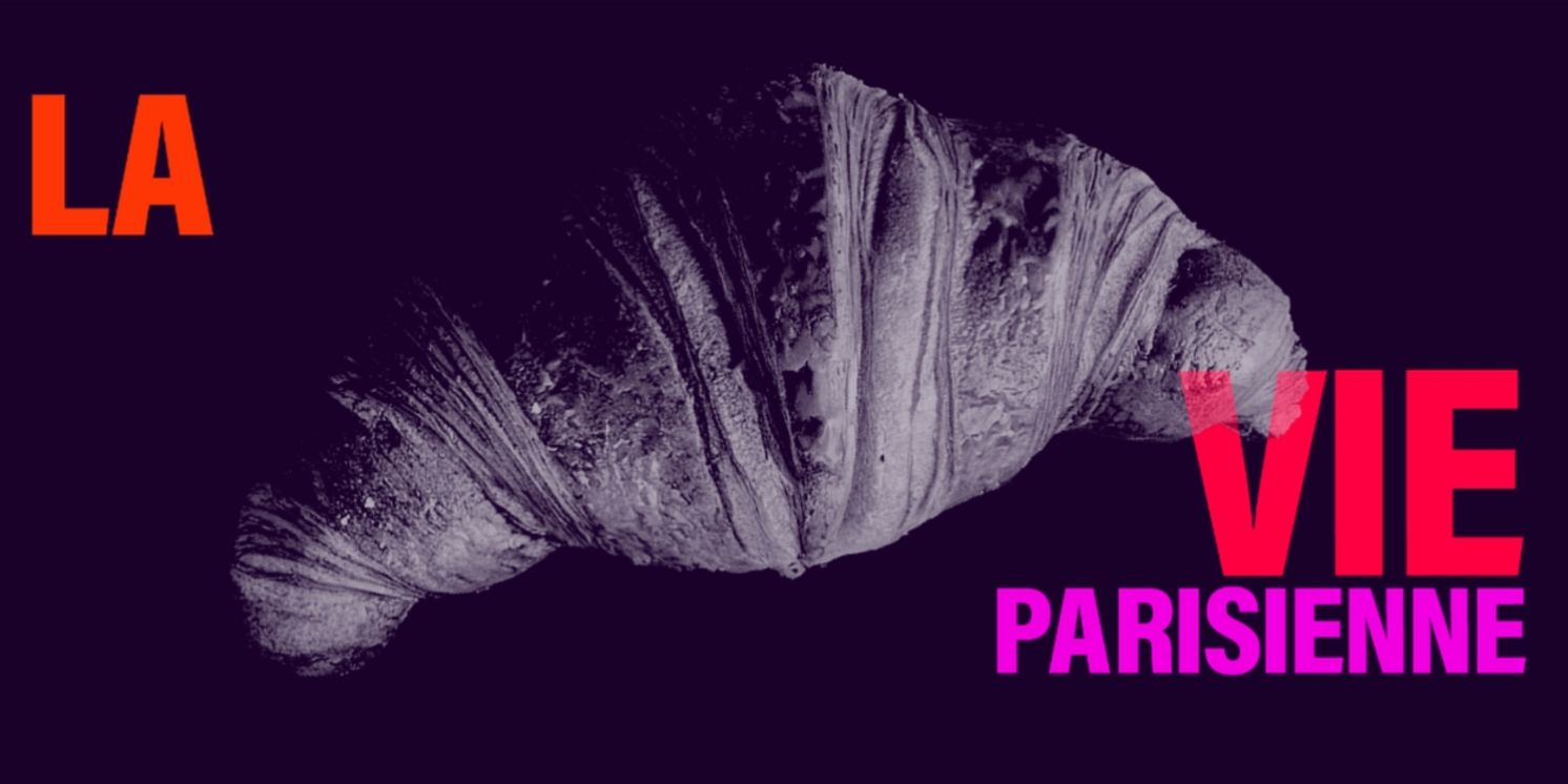 LA VIE PARISIENNE to be Presented at Opera Saratoga  Image