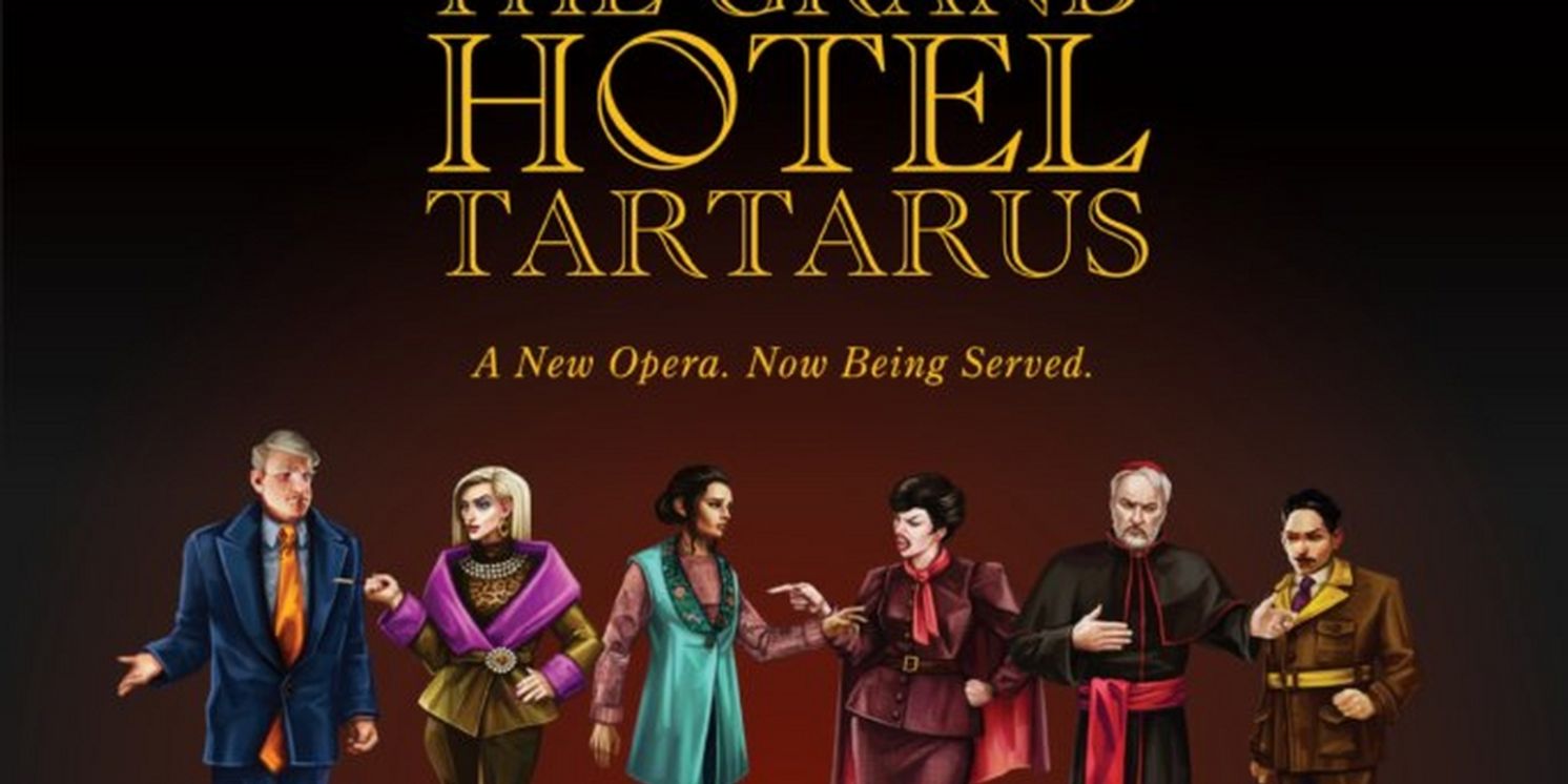 Opera UCLA Will Present the World Premiere of Richard Danielpour's THE GRAND HOTEL TARTARUS  Image