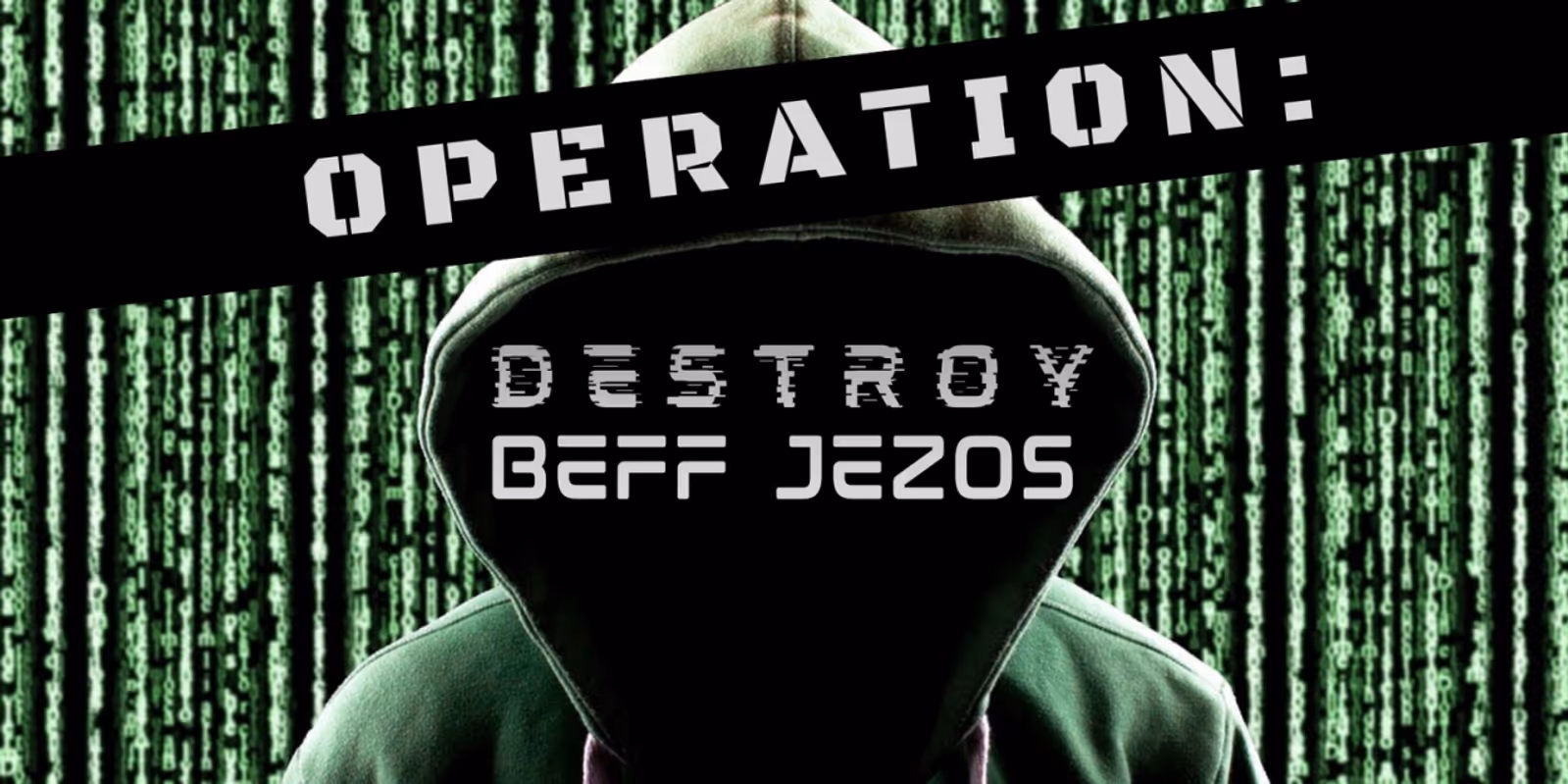 Operation: Destroy Beff Jezos