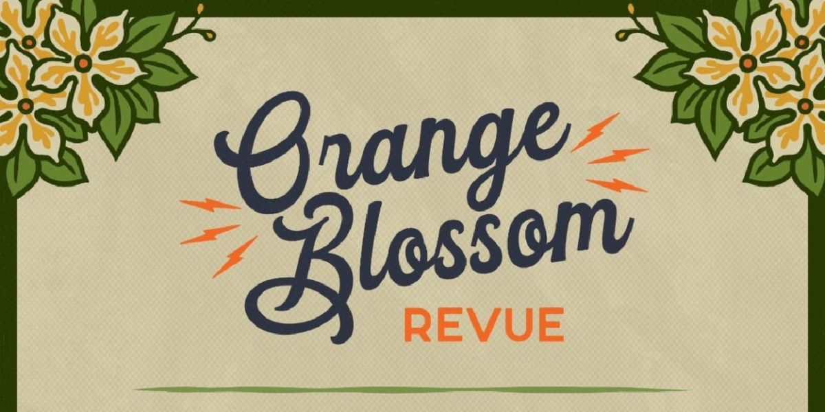 Orange Blossom Revue Details 2024 10th Anniversary Daily Lineups